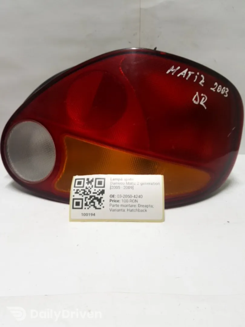 Lampă spate - Parte montare: Dreapta, Varianta: Hatchback - Daewoo Matiz 2 generation [2005 - 2009] Hatchback 5 doors