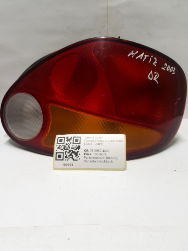 Lampă spate - Parte montare: Dreapta, Varianta: Hatchback - Daewoo Matiz 2 generation [2005 - 2009] Hatchback 5 doors