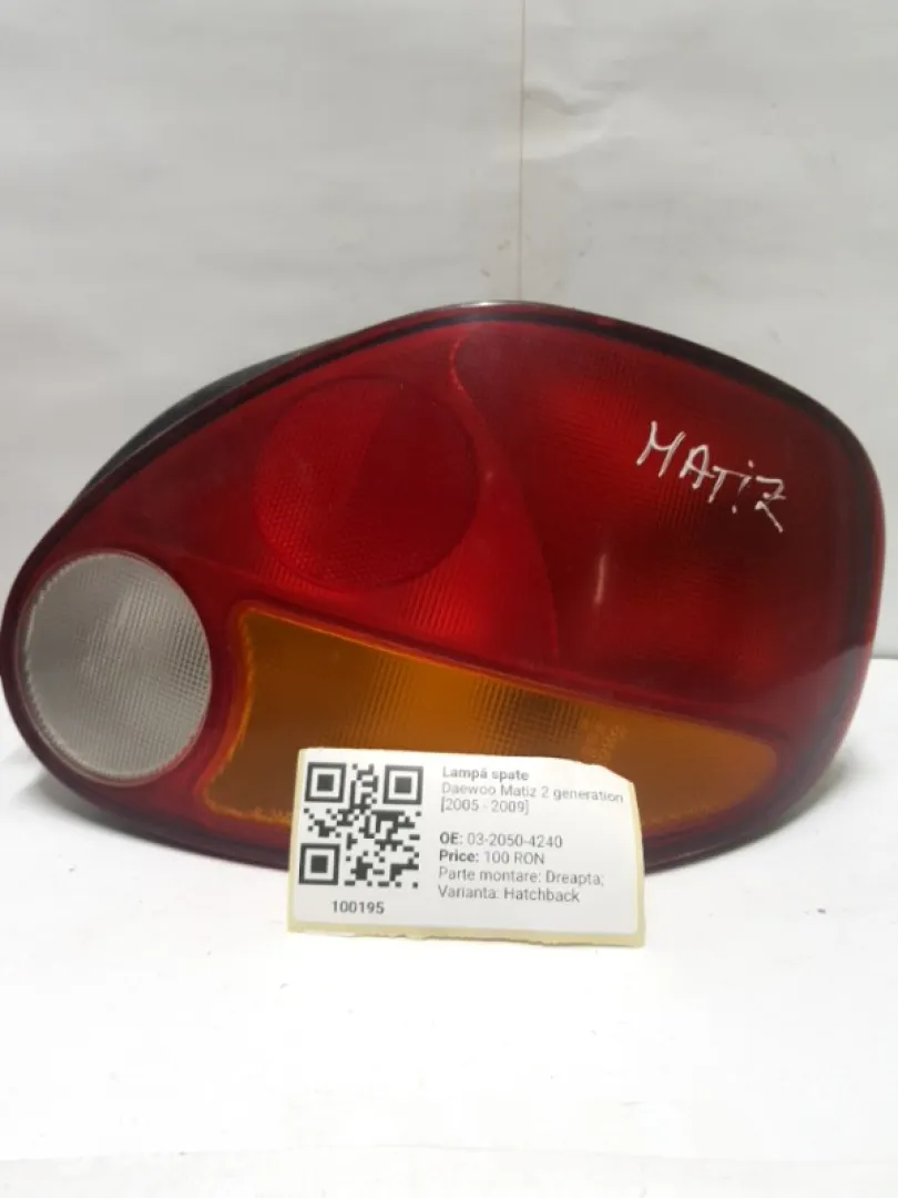 Lampă spate - Parte montare: Dreapta, Varianta: Hatchback - Daewoo Matiz 2 generation [2005 - 2009] Hatchback 5 doors