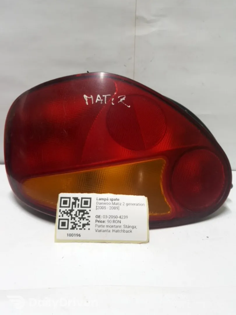 Lampă spate - Parte montare: Stânga, Varianta: Hatchback - Daewoo Matiz 2 generation [2005 - 2009] Hatchback 5 doors