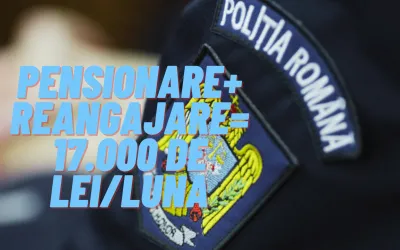Pensionarii de lux ai Romaniei - tineri pensionari la numai 46 de ani, reangajati in Politie