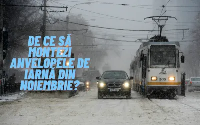 De ce ar trebui montate anvelopele de iarna in luna noiembrie chiar daca nu ninge afara?